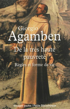 Homo sacer. Vol. 4-1. De la très haute pauvreté : règles et forme de vie - Giorgio Agamben