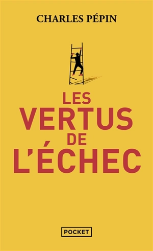 Les vertus de l'échec - Charles Pépin