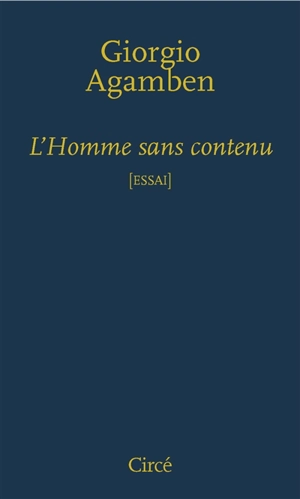 L'homme sans contenu - Giorgio Agamben