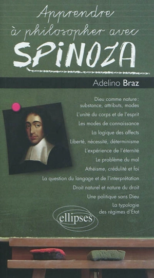 Apprendre à philosopher avec Spinoza - Adelino Braz