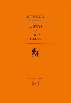Oeuvres. Vol. 4. Ethica. Ethique - Baruch Spinoza