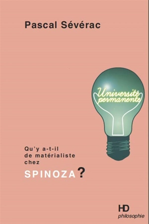 Qu'y a-t-il de matérialiste chez Spinoza ? - Pascal Sévérac