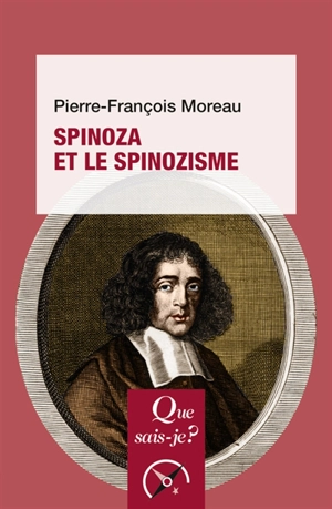 Spinoza et le spinozisme - Pierre-François Moreau