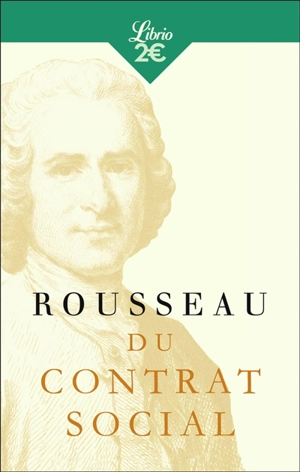 Du contrat social ou Principes du droit politique - Jean-Jacques Rousseau