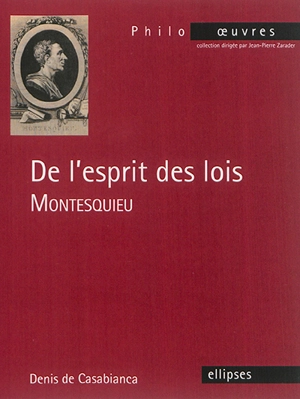 De l'esprit des lois, Montesquieu - Denis de Casabianca