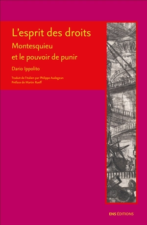 L'esprit des droits : Montesquieu et le pouvoir de punir - Dario Ippolito