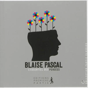 L'essentiel des Pensées - Blaise Pascal