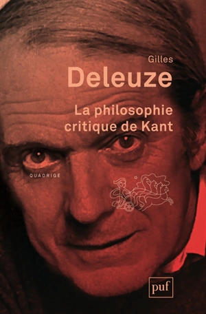 La philosophie critique de Kant - Gilles Deleuze
