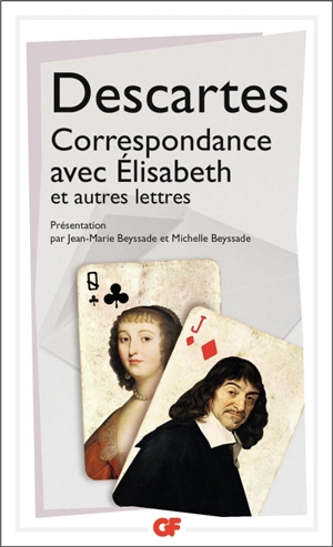 Correspondance avec Elisabeth : et autres lettres - René Descartes