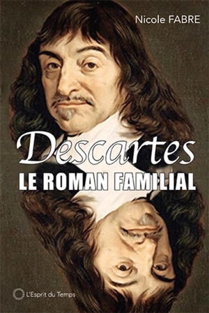 Descartes : un roman familial - Nicole Fabre