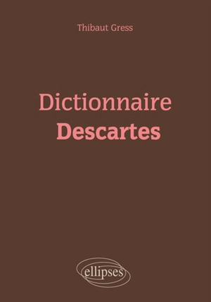 Dictionnaire Descartes - Thibaut Gress