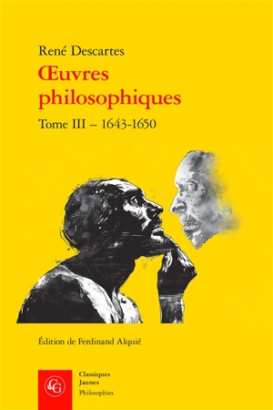 Oeuvres philosophiques. Vol. 3. 1643-1650 - René Descartes