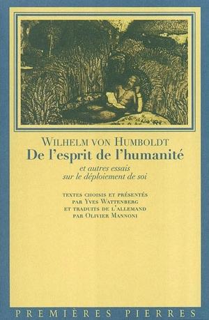 De l'esprit de l'humanité : et autres essais sur le déploiement de soi - Wilhelm von Humboldt