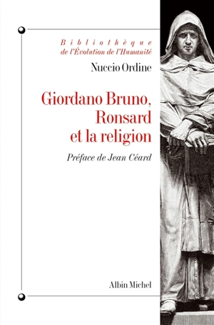 Giordano Bruno, Ronsard et la religion - Nuccio Ordine