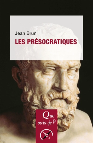 Les présocratiques - Jean Brun