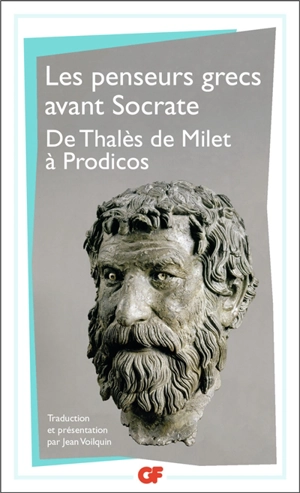 Penseurs grecs avant Socrate : de Thalès de Milet à Prodicos de Céos