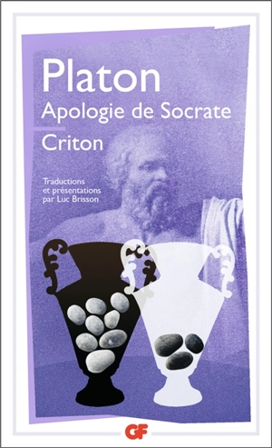 Apologie de Socrate. Criton - Platon