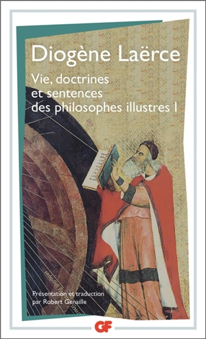 Vie, doctrines et sentences des philosophes illustres. Vol. 1 - Diogène Laërce