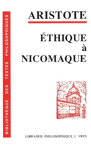 Ethique à Nicomaque - Aristote