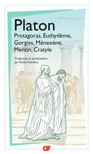Protagoras. Euthydème. Gorgias - Platon