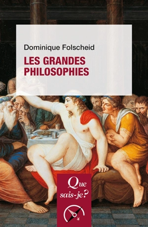 Les grandes philosophies - Dominique Folscheid