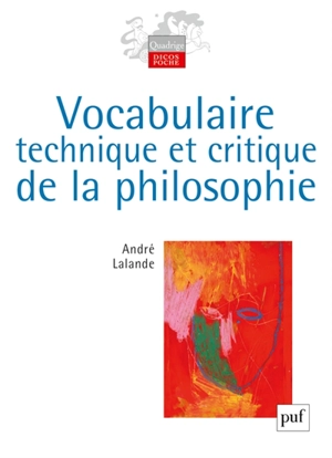 Vocabulaire technique et critique de la philosophie - André Lalande