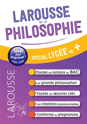 Larousse de la philosophie : spécial lycée et + - Hélène Soumet