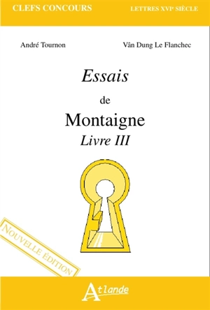 Essais de Michel de Montaigne : livre III - André Tournon