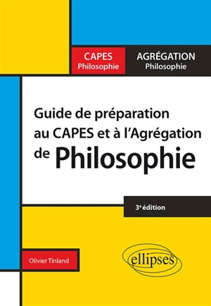 Guide de préparation au Capes et à l'agrégation de philosophie - Olivier Tinland