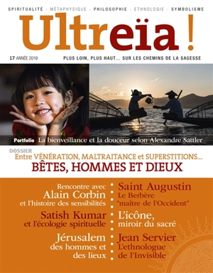 Ultreïa !, n° 17. Bêtes, hommes et dieux : entre vénération, maltraitance et superstitions...