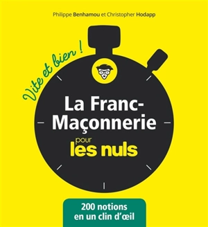 La franc-maçonnerie pour les nuls : 200 notions en un clin d'oeil - Philippe Benhamou