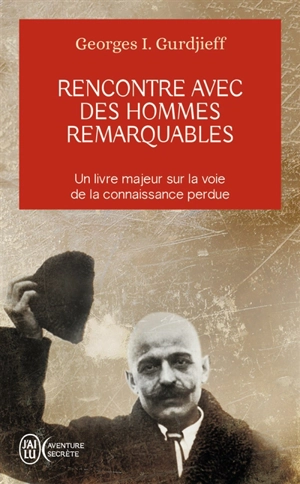 Rencontre avec des hommes remarquables - Georges Gurdjieff
