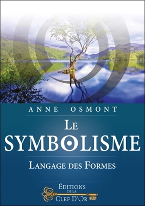 Le symbolisme : langage des formes - Anne Osmont