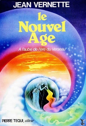 Le nouvel âge : à l'aube de l'ère du Verseau - Jean Vernette