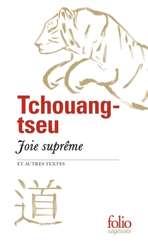 Joie suprême : et autres textes - Zhuangzi