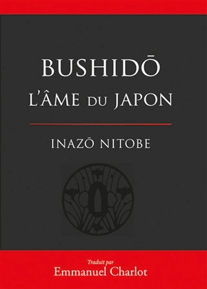 Bushido, l'âme du Japon - Inazo Nitobe