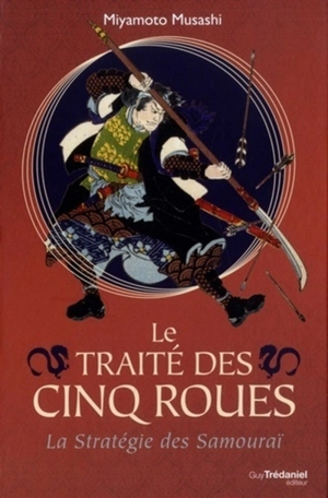 Le traité des cinq roues : la stratégie des samouraï - Musashi Miyamoto