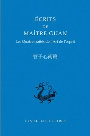 Ecrits de maître Guan : les quatre traités de l'art de l'esprit - Zhong Guan