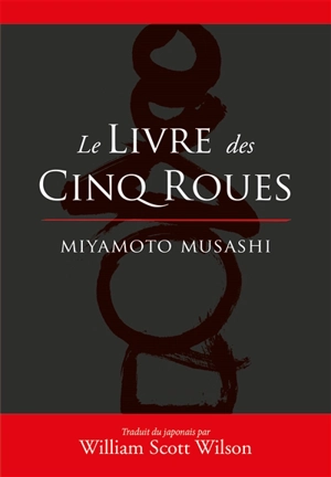 Le livre des cinq roues - Musashi Miyamoto