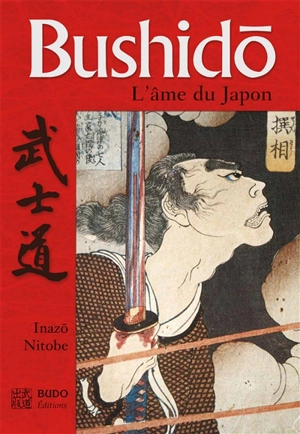 Bushido, l'âme du Japon - Inazo Nitobe