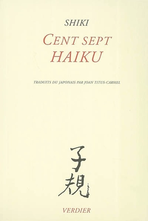 Cent sept haïku - Shiki Masaoka