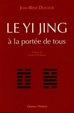 Le Yi jing à la portée de tous - Jean-René Dufour