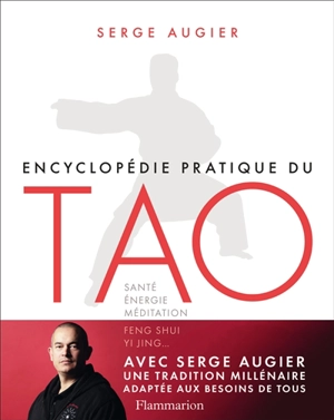 Encyclopédie pratique du tao - Serge Augier