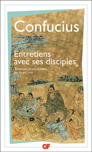 Les entretiens de Confucius avec ses disciples - Confucius