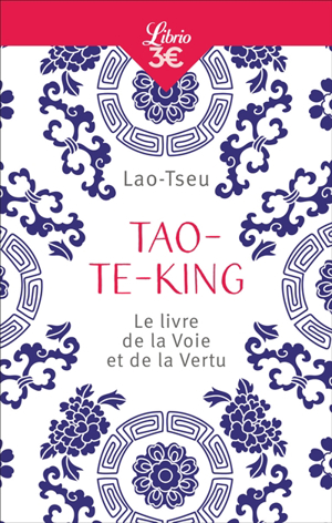 Tao-te-king : le livre de la voie et de la vertu - Laozi