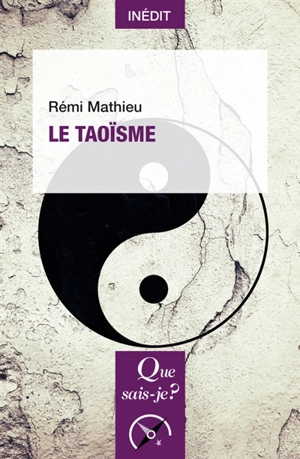 Le taoïsme - Rémi Mathieu