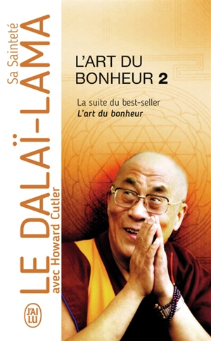 L'art du bonheur. Vol. 2 - Dalaï-lama 14