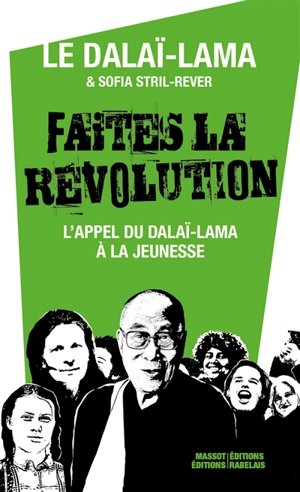 Faites la révolution ! : l'appel du dalaï-lama à la jeunesse - Dalaï-lama 14