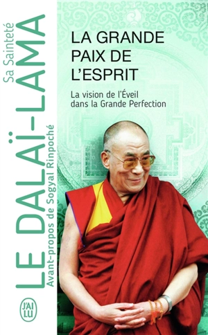 La grande paix de l'esprit : la vision de l'éveil dans la grande perfection - Dalaï-lama 14