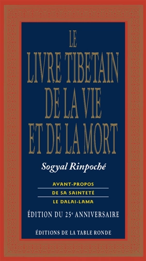 Le livre tibétain de la vie et de la mort - Sogyal